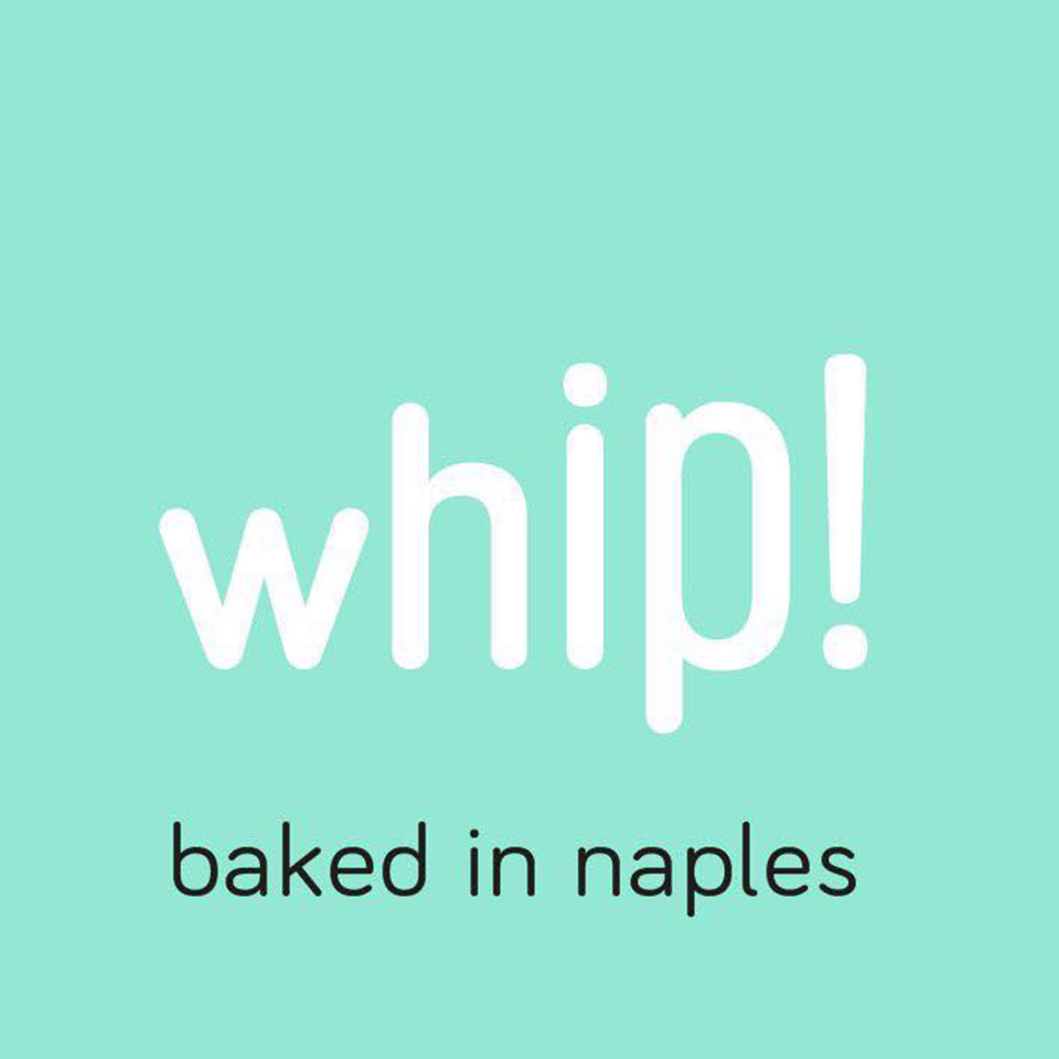 whip! baked in Naples